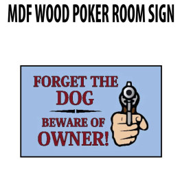 Poker Room art decor Wood Poster Signs : Forget the Dog Beware of Owner