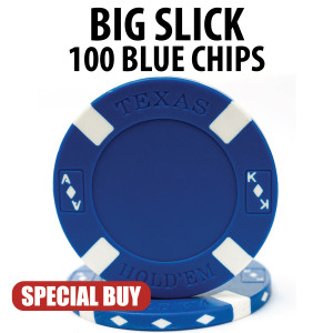 Big Slick 11.5 Gram Poker Chips 100 BLUE Chips CLEARANCE