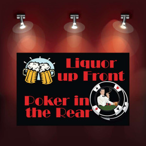 Poker Room art decor Wood Poster Signs : Liquor Up Front : Poker in the Rear