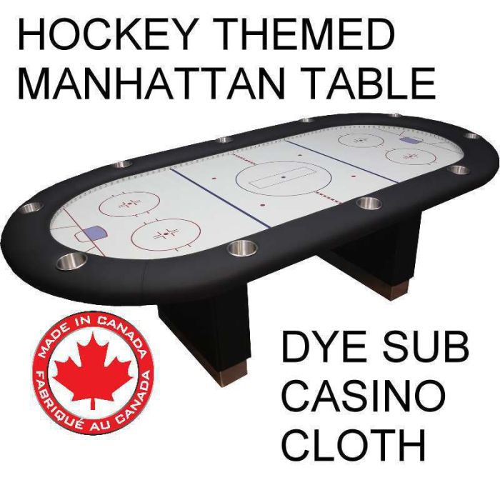Hockey Themed : Manhattan Poker Table with Dye Sub Cloth
