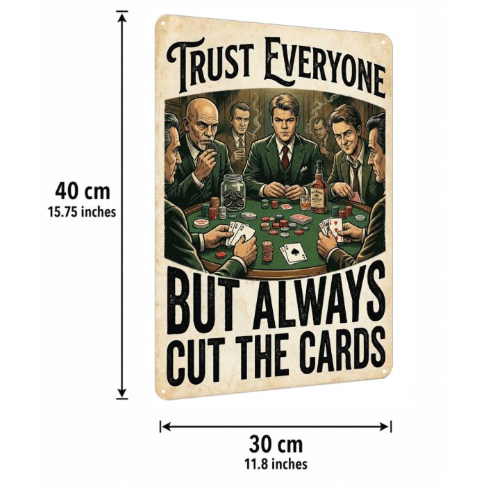 Trust Everyone But Always Cut The Cards Poker Aluminum Sign 40 x 30 cm | Rounders Inspired Poker Quote Wall Decor